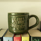Be Still My Soul | Hand Thrown Mug | Forest Green